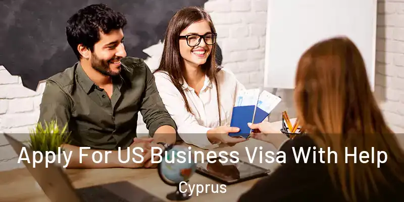 Apply For US Business Visa With Help Cyprus