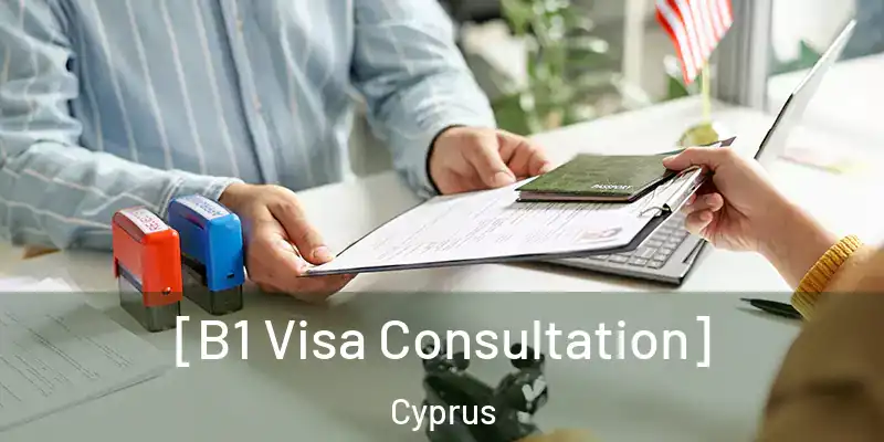  [B1 Visa Consultation] Cyprus