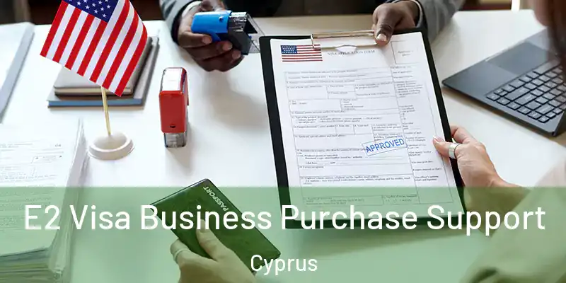  E2 Visa Business Purchase Support Cyprus