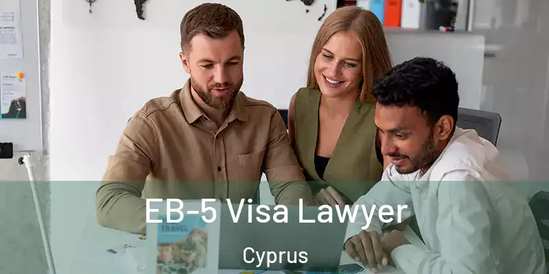  EB-5 Visa Lawyer Cyprus