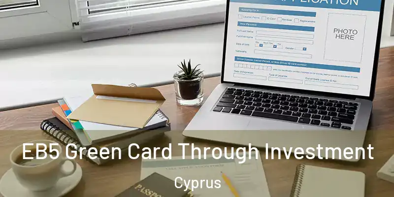  EB5 Green Card Through Investment Cyprus