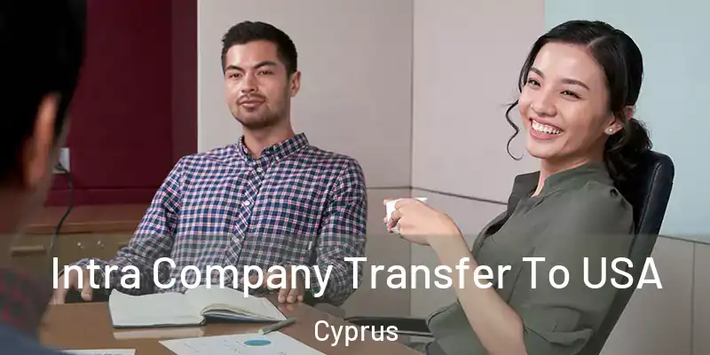  Intra Company Transfer To USA Cyprus
