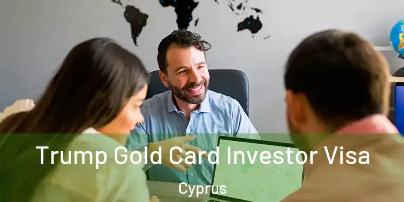  Trump Gold Card Investor Visa Cyprus