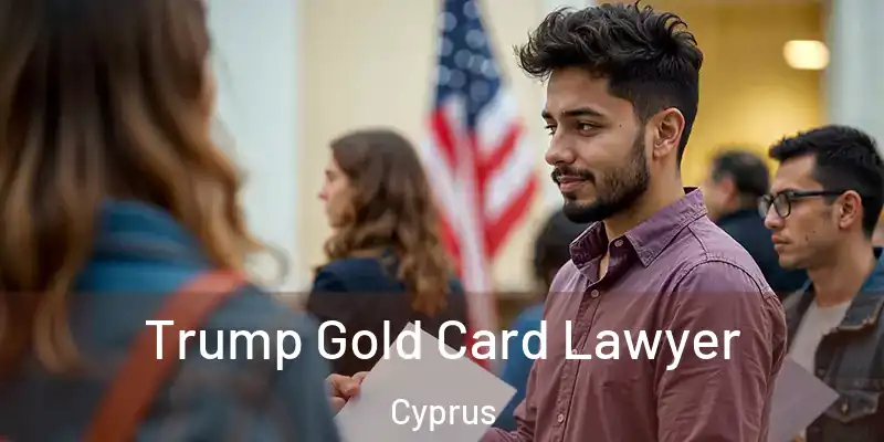  Trump Gold Card Lawyer Cyprus