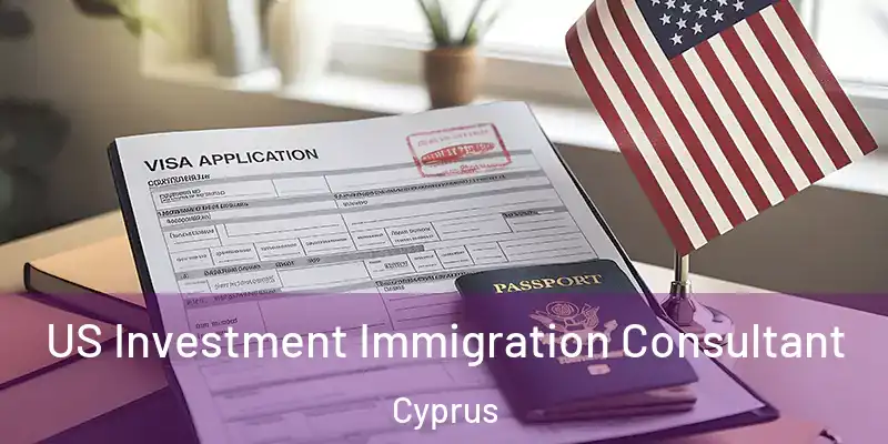  US Investment Immigration Consultant Cyprus