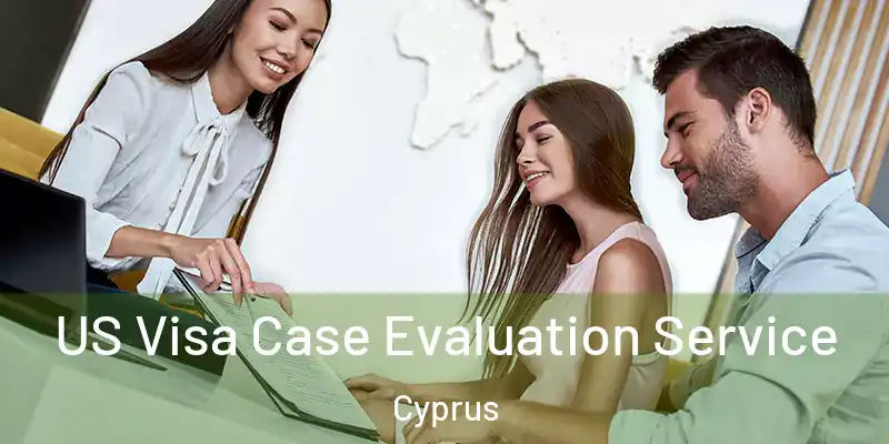  US Visa Case Evaluation Service Cyprus