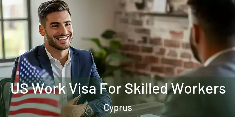  US Work Visa For Skilled Workers Cyprus